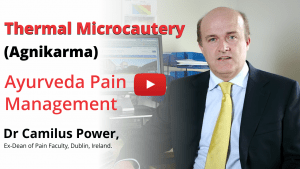 DR CAMILLUS KEVIN POWER EX-DEAN OF PAIN FACULTY, DUBLIN, IRELAND. “ From a clinician standpoint, Thermal Microcautery (Agnikarma) is rapid, efficient to apply, well tolerated by patients and clearly efficacious. ”